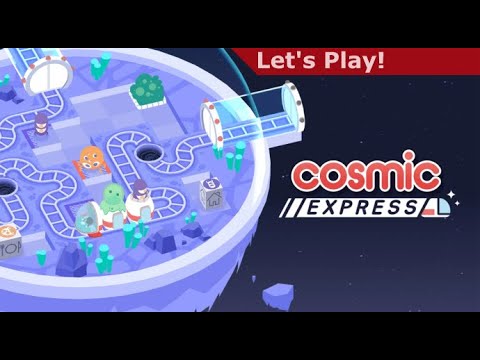 Let's Play: Cosmic Express
