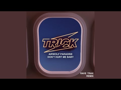 Don't Hurt Me Baby (Rave Trax Remix)