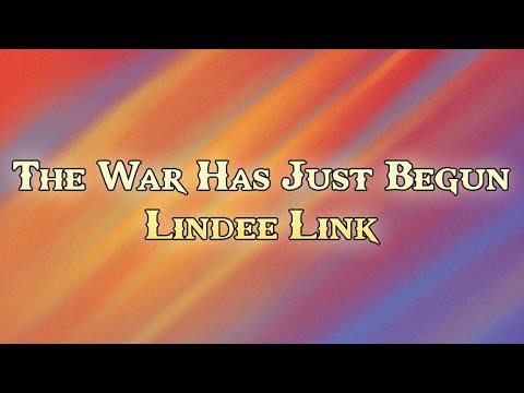 Lindee Link - The War Has Just Begun