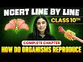 How Do Organisms Reproduce ONE SHOT Full Chapter Line By Line Class 10th Science Chapter 8