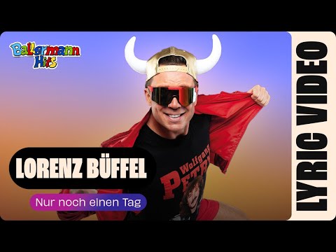 Lorenz Büffel - Nur noch einen Tag (Offizielles Lyric Video)