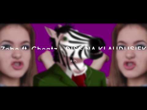 Zebo ft. Cheatz - DISS NA KLAUDUSIEK ~ 8D