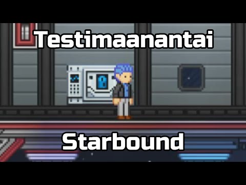 Testimaanantai - Starbound