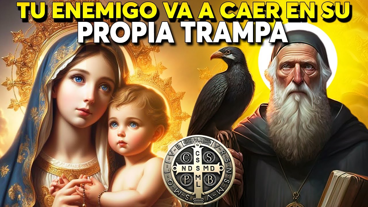 🕯️ORACIÓN PARA QUE TU ENEMIGO CAIGA EN SU PROPIA TRAMPA -SAN BENITO Y NUESTRA SEÑORA DE LOS MILAGROS
