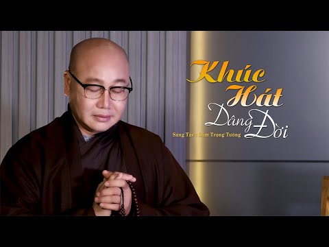 Khúc hát dâng đời - Thích Nhuận Thanh