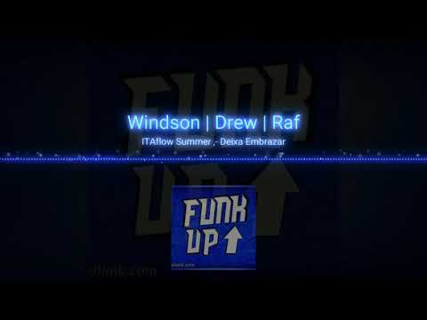 ITAflow Summer - Deixa embrazar - Windson | Drew | Raf (Prod. MRKnoBEAT)