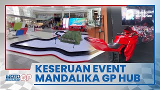 Warga Jakarta Merapat! Banyak Games dan Acara Menarik Seputar MotoGP di Mandalika GP Hub 2022