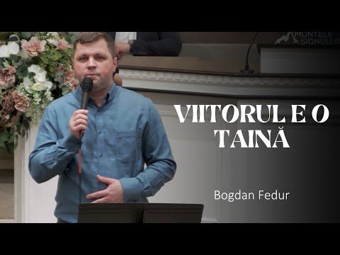 Bogdan Fedur - Viitorul e o taină