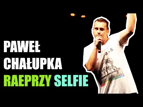Paweł Chałupka - Raperzy, selfie