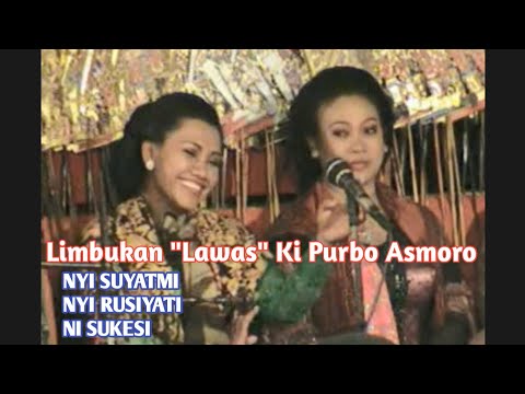Limbukan Lawas , Nyi Suyatmi, Nyi Rusiyati & Ni Sukesi - Ki Purbo Asmoro
