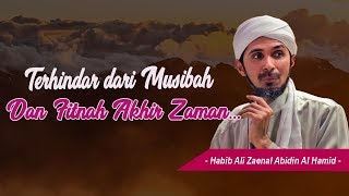 Download lagu Tips Agar Selamat dari Musibah, Fitnah Akhir Zaman - Habib Ali Zaenal Abidin Al Hamid mp3 Download lagu Tips Agar Selamat dari Musibah, Fitnah Akhir Zaman - Habib Ali Zaenal Abidin Al Hamid mp3