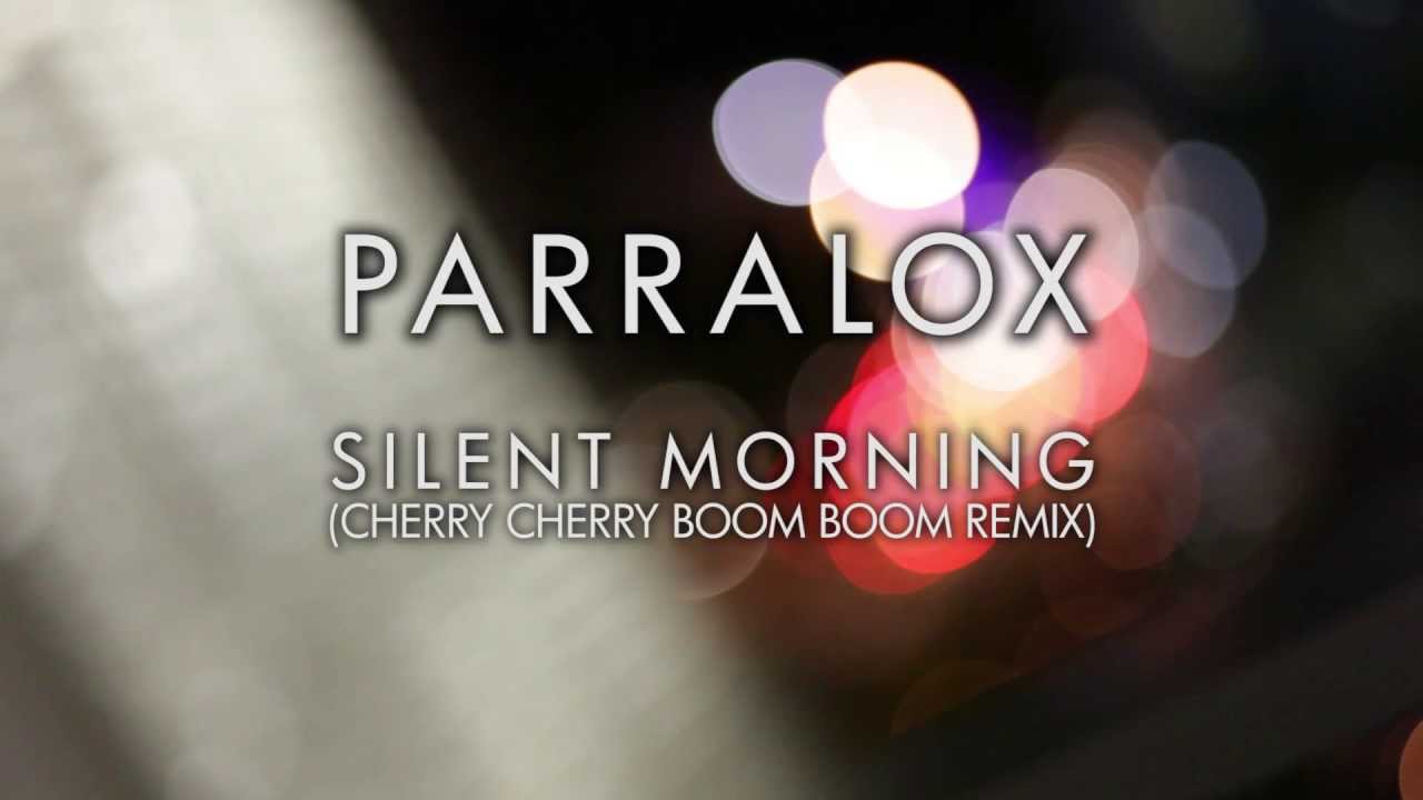 Parralox - Silent Morning (Cherry Cherry Boom Boom Remix) (Music Video)