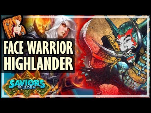 FACE WARRIOR GOES HIGHLANDER! - Saviors of Uldum Hearthstone
