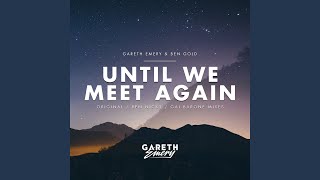 Until We Meet Again (Ben Nicky Extended Remix)