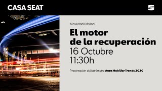 El motor de la recuperación - Auto Mobility Trends 2020 | CASA SEAT