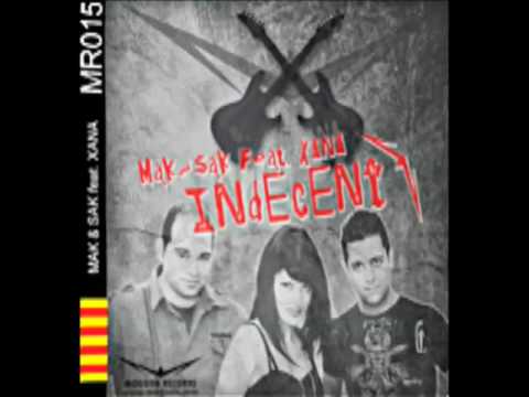 Indecent - MAK & SAK feat. XANA