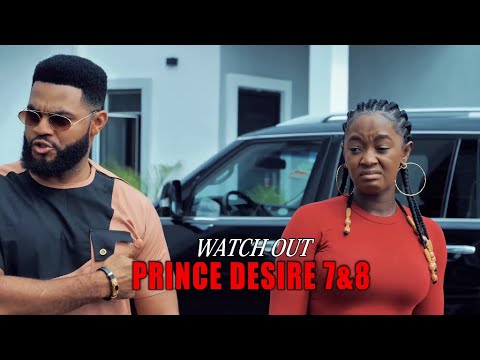 PRINCE DESIRE 7&8 (OFFICIAL TRAILER)  - 2020 LATEST NIGERIAN NOLLYWOOD MOVIES