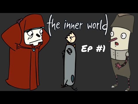 The Inner World Ep #1
