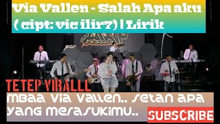 Download lagu Via Vallen - Salah Apa Aku | cipt: Vic ilir7 | Lirik mp3