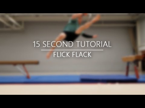 15 SECOND TUTORIAL: FLICK FLACK