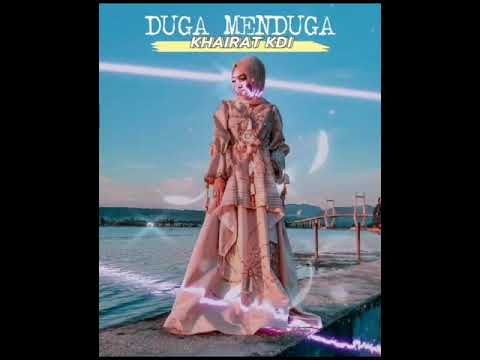 Duga Menduga | Khairat Kdi