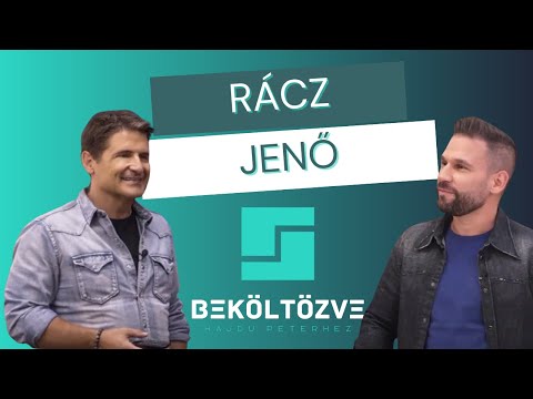 Beköltözve Hajdú Péterhez: Rácz Jenő