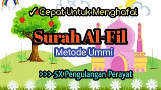 Download lagu Surah Al-Fil Metode Ummi II 5X Pengulangan Perayat mp3 Download lagu Surah Al-Fil Metode Ummi II 5X Pengulangan Perayat mp3