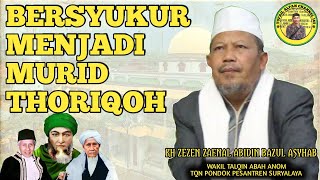 Download lagu KH.ZEZEN ZAENAL ABIDIN BAZUL ASYHAB-BERSYUKUR MENJADI MURID THORIQOH mp3