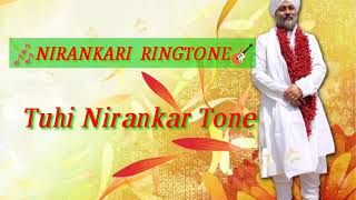 Tuhi Nirankar Tone/ (nirankari ringtone )  2018 