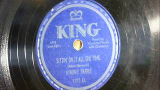 78 RPM: Wynonie Harris - Sittin' On It All The Time