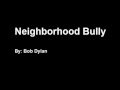 Bob Dylan - Neighborhood Bully ( Lyrics )