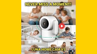 LUNA HOME & CARE HOME CAM V3 INDOOR SECURITY CAMERA