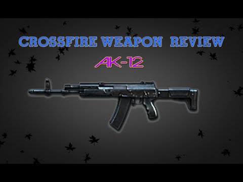CrossFire China 2.0 : AK-12 [Review] ✔