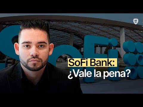 SOFI Bank: Cómo Funciona y Si Realmente Vale la Pena en 2025