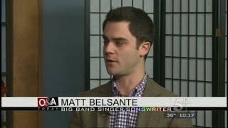 Out &amp; About Today: Matt Belsante