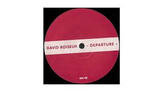 David Roiseux - Departure - Arrival Works - AW 02 - Track B1(Untitled)