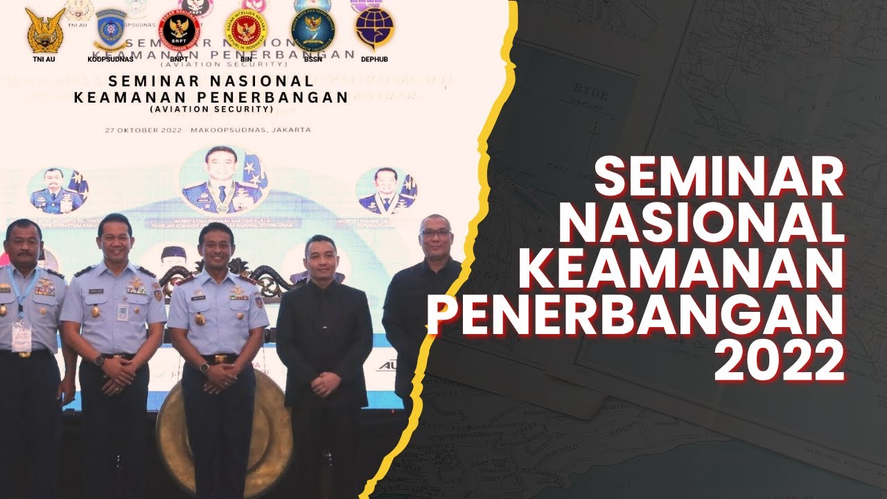 Seminar Nasional Keamanan Penerbangan 2022