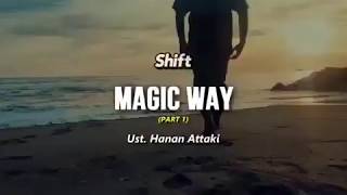 Download lagu Magic Way - Ust. Hanan Attaki ( Part 1 ) mp3 Download lagu Magic Way - Ust. Hanan Attaki ( Part 1 ) mp3