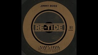 Jimmy Ross - First True Love Affair (Re-Tide Remix) video