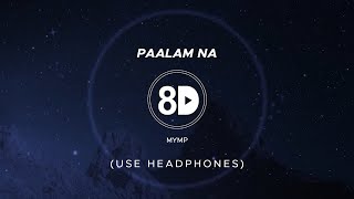 MYMP - Paalam Na (8D Audio)