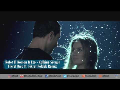 Rafet El Roman & Ezo - Kalbine Sürgün (Fikret Kısa ft. Fikret Peldek Remix) 2013