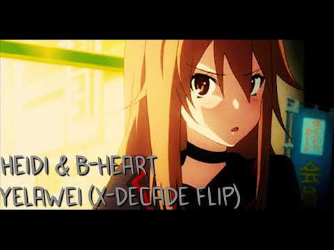 Heidi & B-Heart - YeLaWei (eks Flip)