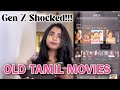 Gen Z Girl Reacts To Iconic Old Tamil Movies For The FIRST Time Vintage Kollywood Reaction