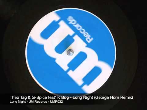 Theo Tag & G-Spice ft K Bog - Long Night - UM Records - UMR032