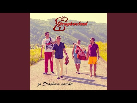 Žlté uhorky, Nevelo som chodzil, Zo Stropkova parobci