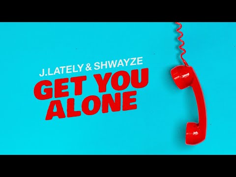 J.Lately ft. Shwayze - Get You Alone (Official Audio)