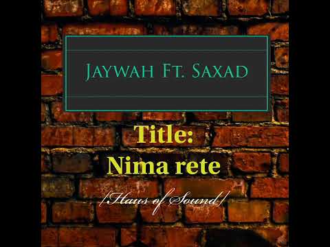 Jaywah Ft  Saxad - Nima rete