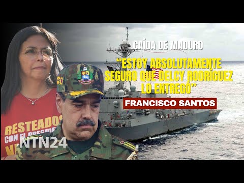 “Estoy absolutamente seguro que Delcy Rodríguez lo entregó”: Francisco Santos tras captura de Maduro