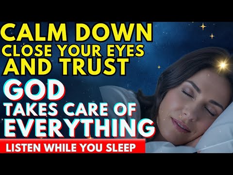 Worried Again? Let God Handle It While You Sleep | Powerful Night Prayer