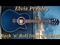 Elvis Presley Rock 'n' Roll Instrumental. (Songs in description).